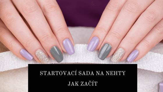 Štartovacia sada na gélové nechty - kompletný sprievodca pre začiatočníčky